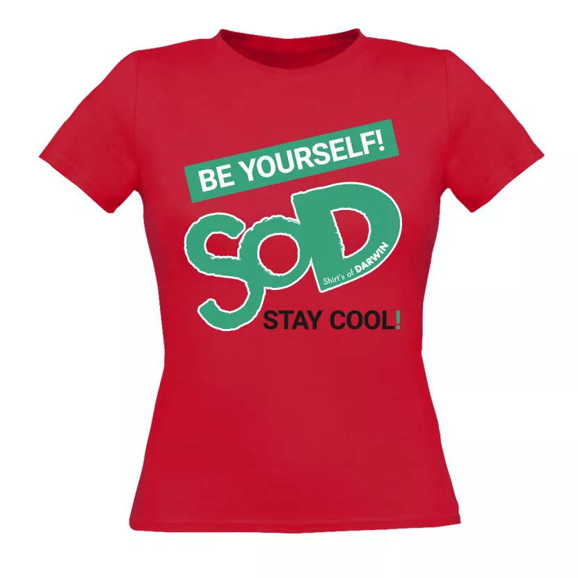 Be yourself - Stay cool Frauen T-Shirt Motiv T-Shirt Be yourself - Stay cool Frauen T-Shirt Motiv T-Shirt - Bild